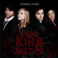 The Kira Justice : O Perigo e o Caos